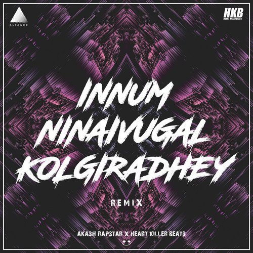 I.N.K (Innum Ninaivugal Kolgiradhey) (Remix)
