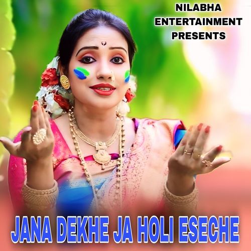 JANA DEKHE JA HOLI ESECHE