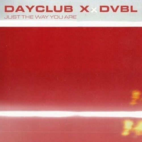 Just The Way You Are (dvbl mix)