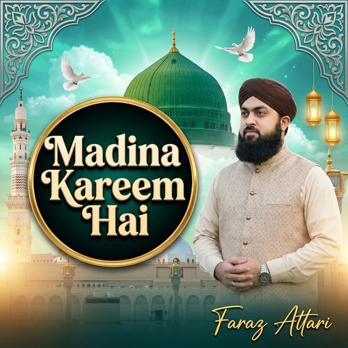Madina Kareem hai