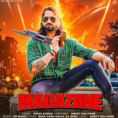 Magaziine (Feat. Rana Garh Aalaa, Ankiit Baliyann)