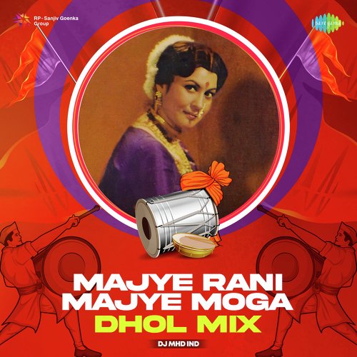Majye Rani Majye Moga - Dhol Mix