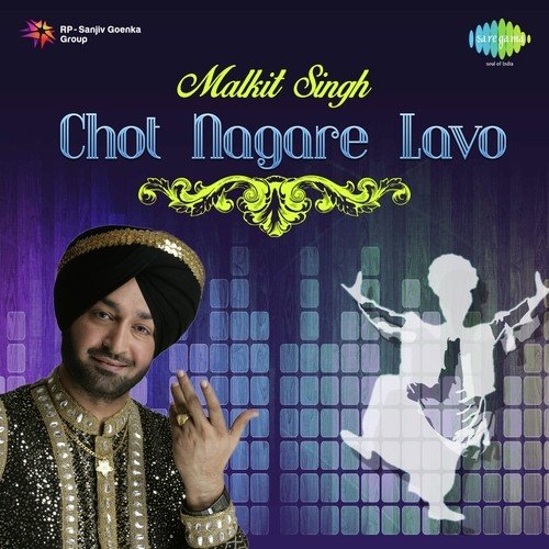 Malkit Singh Chot Nagare Lavo