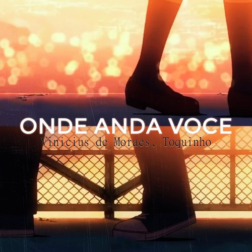 Onde Anda Você (Remix)