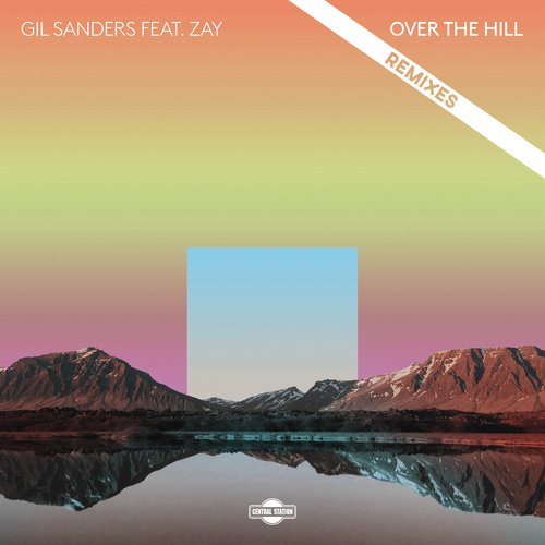 Over the Hill (feat. Zay) [Remixes]
