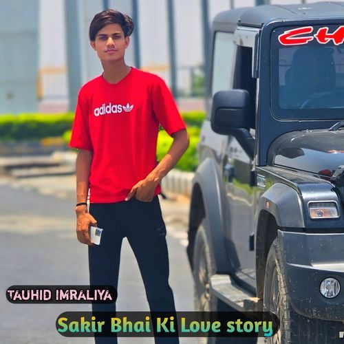 Sakir Bhai Ki Love story