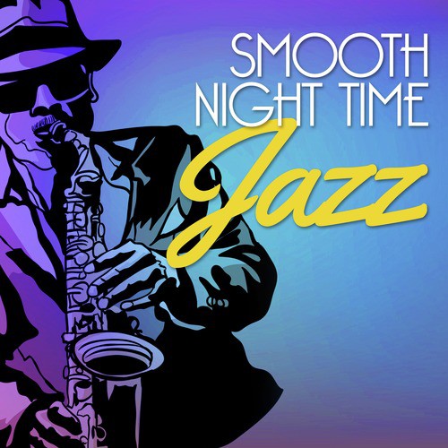Smooth Night Time Jazz