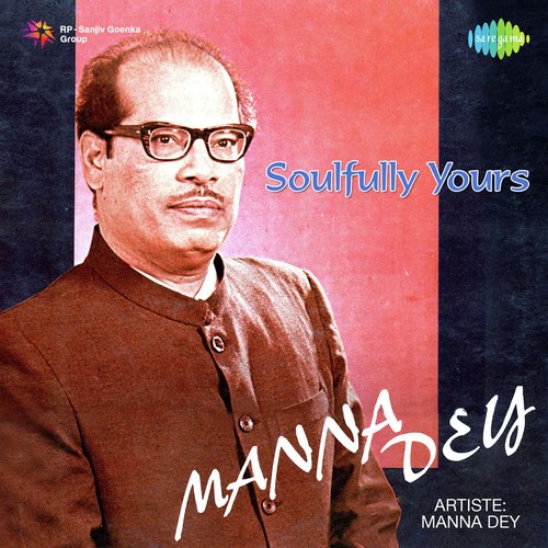 Soulfully Yours Manna Dey