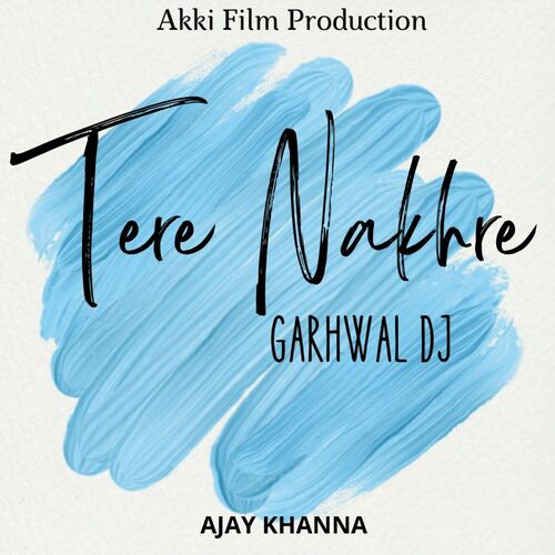 Tere Nakhre (Garhwal DJ)