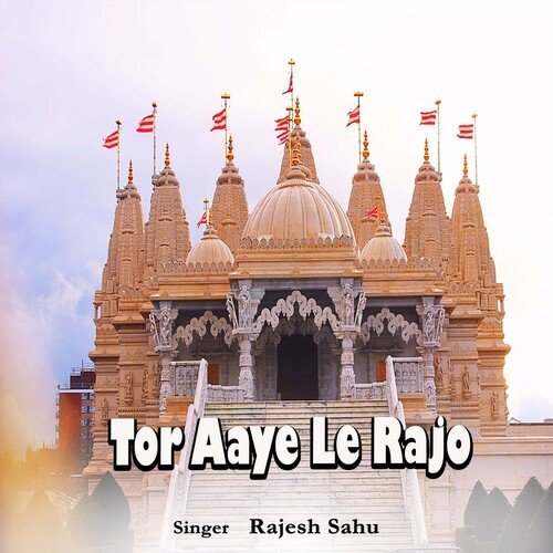 Tor Aaye Le Rajo Dai