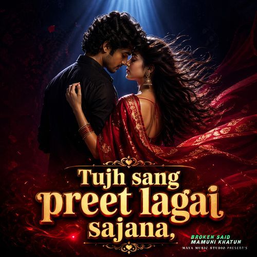 Tujh Sang Preet Lagai Sajna
