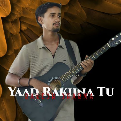 Yaad Rakhna Tu