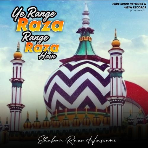Ye Range Raza Range Raza Hain