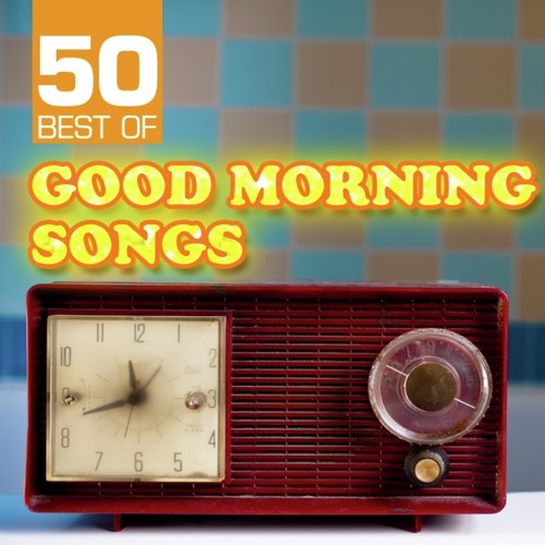 50 Best of Good Morning Songs