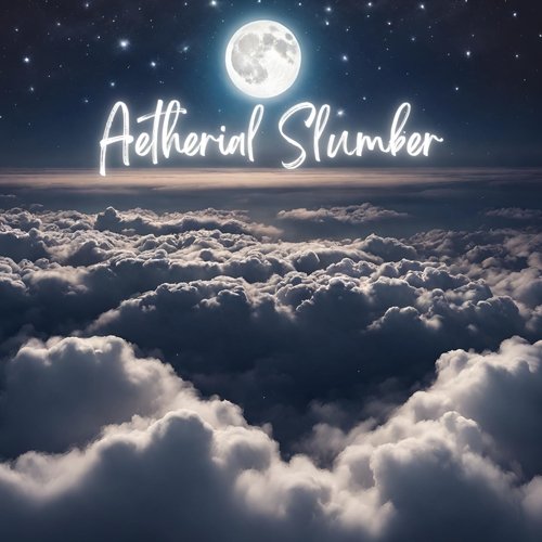 Aetherial Slumber: Sleepy Melodies from the Edge of the Cosmos