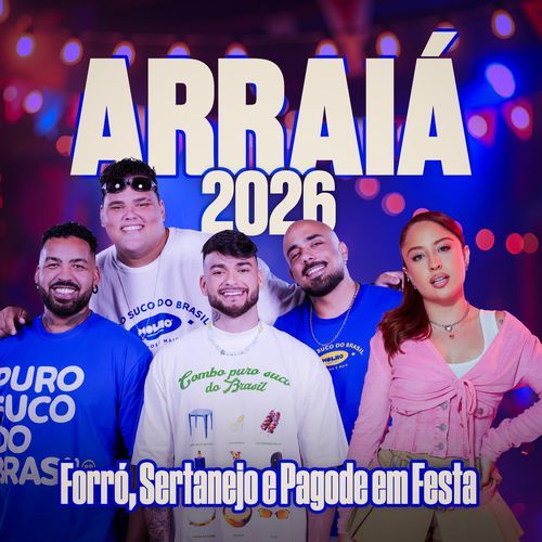 Arraiá 2026 - Forró, Sertanejo e Pagode em Festa (Ao Vivo)