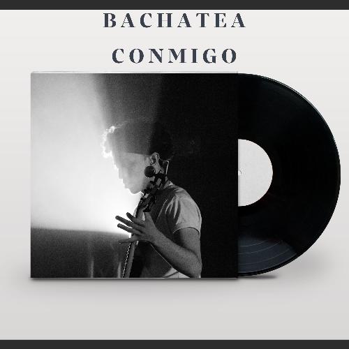 Bachatea conmigo