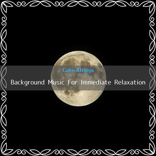 Background Music For Immediate Relaxation