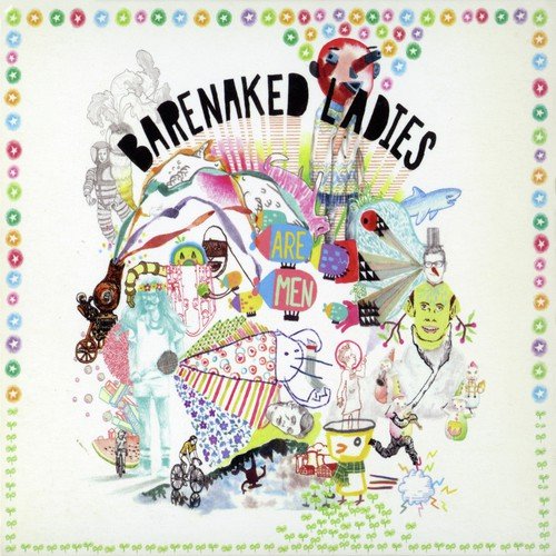 Barenaked Ladies Are Men