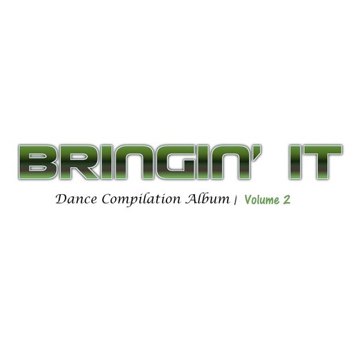 Bringin' It (Dance Compilation Vol. 1)