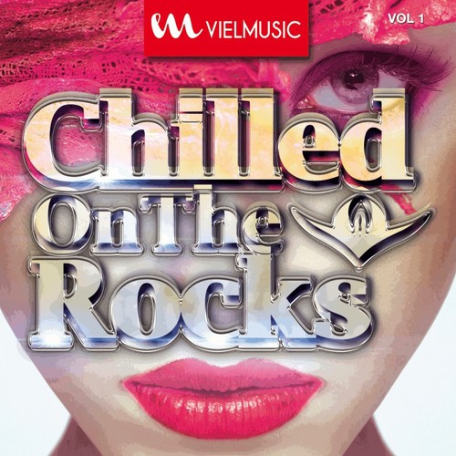 Chilled on the Rocks, Vol. 1