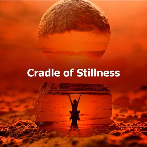 Cradle of Stillness