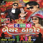 DJ No Badshah Bechar Thakor