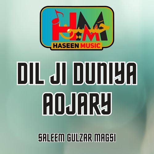 Dil Ji Duniya Aojary