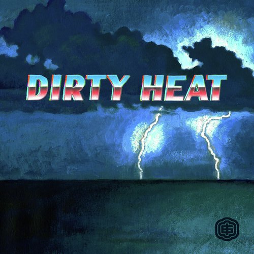 Dirty Heat