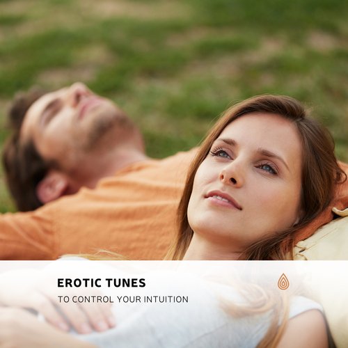 Erotic Tunes to Control Your Intuition