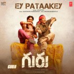 Ey Pataakey (From "Guru")