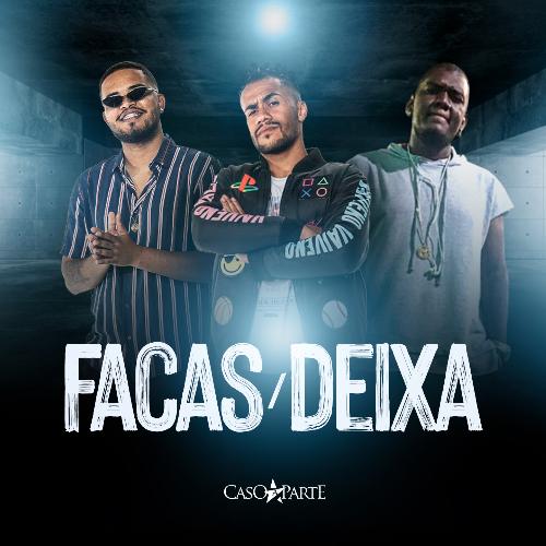 Facas / Deixa