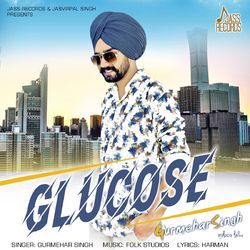 Glucose by Gurmehar Singh