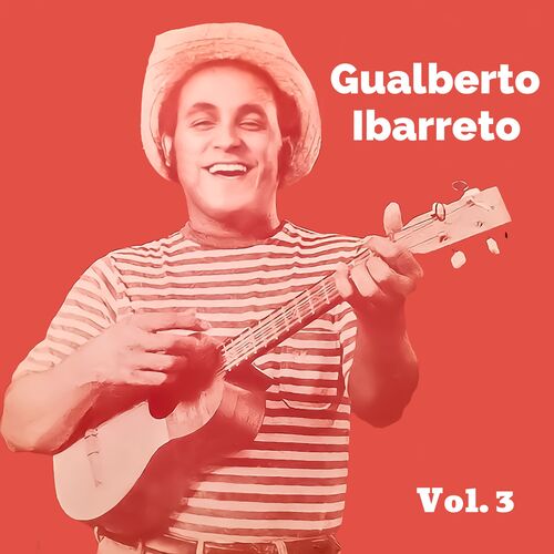 Gualberto Ibarreto, Vol. 3