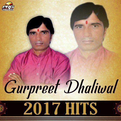 Gurpreet Dhaliwal 2017 Hits