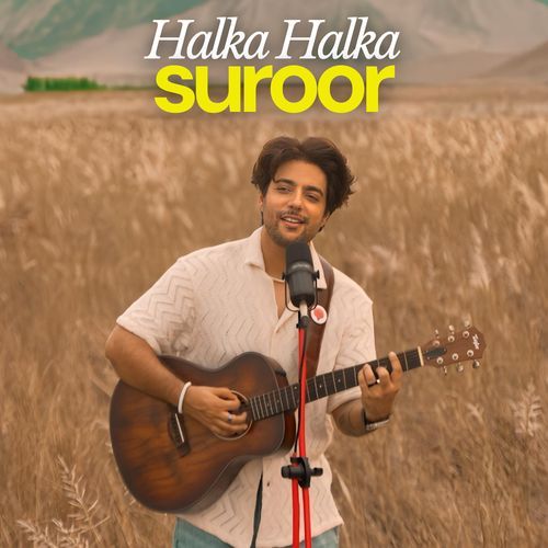 Halka Halka Suroor