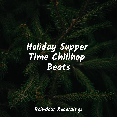 Holiday Supper Time Chill Beats_poster_image