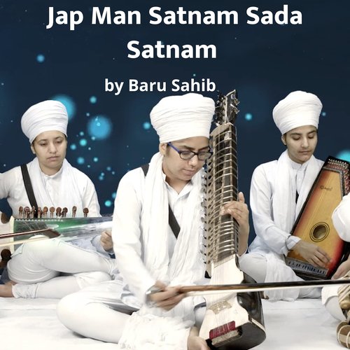 Jap Man Satnam Sada Satnam