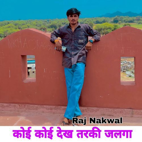 Koi Koi Dekh Tarki Jlga