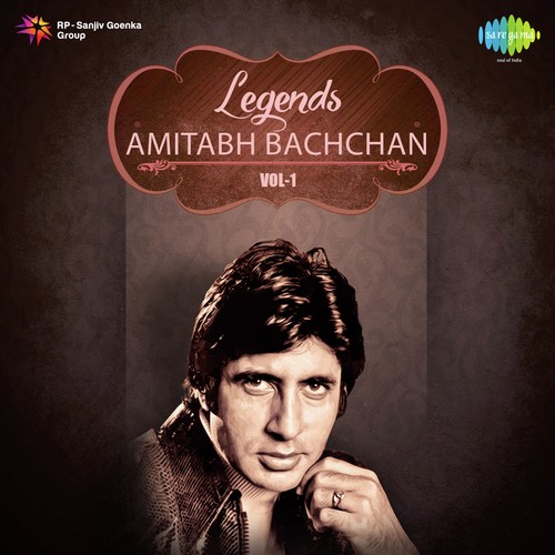 Legends - Amitabh Bachchan Vol. - 1