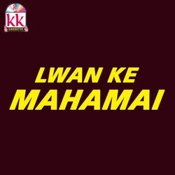 Lwan Ke Mahamai-MgICYytpdl8