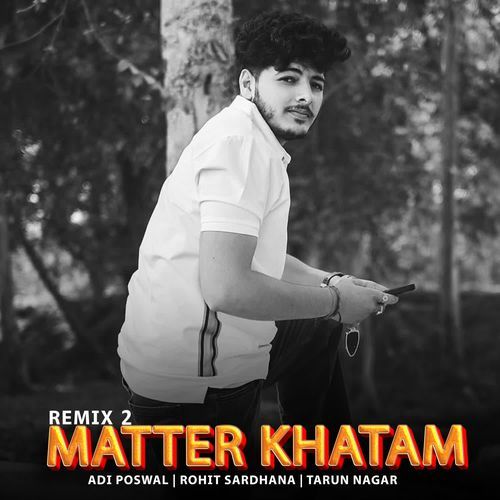 Matter Khatam (Remix) 2