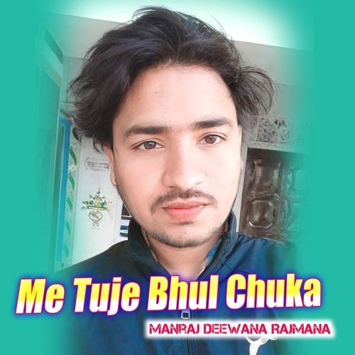 Me Tuje Bhul Chuka