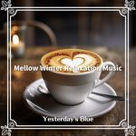 Mellow Winter Relaxation Music