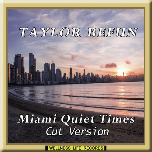 Miami Quiet Times (Cut Version)