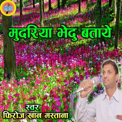 Mudariya Bhedu Bataye
