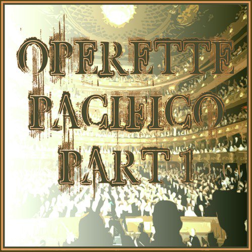 Operette Pacifico, Pt. 1