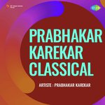 Prabhakar Karekar Classical