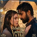 Roshan Lamha Tu Hai