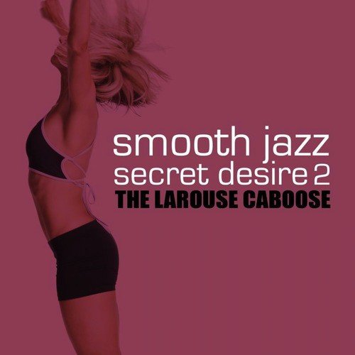 Smooth Jazz Secret Desire 2